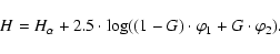 \begin{displaymath}%
H=H_{\alpha}+2.5\cdot \log ((1-G)\cdot\varphi_{1}+G\cdot\varphi_{2}).
\end{displaymath}