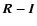 $\vec{R-I}$