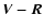 $\vec{V-R}$