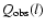 $Q_{{\rm obs}}(l)$