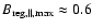 $B_{{\rm reg},\Vert,{\rm max}} \approx 0.6$