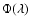 $\Phi(\lambda)$