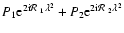 $P_{{\rm 1}}{\rm e}^{2{\rm i}\mathcal{R}_{\ {\rm 1}}\lambda^2} + P_{{\rm 2}}{\rm e}^{2{\rm i}\mathcal{R}_{\ {\rm 2}}\lambda^2}$