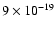 $9\times10^{-19}$