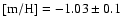 ${\rm [m/H]}=-1.03\pm{0.1}$