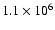 $1.1\times10^6$