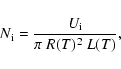 \begin{displaymath}N_{\rm i} = \frac{U_{\rm i}}{\pi~R(T)^{2}~L(T)} ,
\end{displaymath}