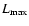 $L_{\rm max}$
