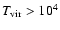 $T_{\rm vir}>10^4$