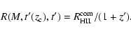 \begin{displaymath}%
R(M,t'(z_{\rm c}),t')=R^{\rm com}_{\rm HII}/(1+z').
\end{displaymath}
