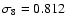 $\sigma_8=0.812$