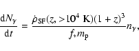 \begin{displaymath}%
\frac{{\rm d}{N}_{\gamma}}{{\rm d}t}= \frac{\dot{\rho}
_{\rm SF}(z,{>}10^4~{\rm K})(1+z)^3}{f_*m_{\rm p}} n_\gamma,
\end{displaymath}