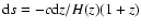 ${\rm d}s = -c{\rm d}z/H(z)(1+z)$