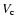 $V_{\rm c}$