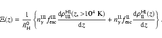 \begin{eqnarray*}\Xi(z)=\frac{1}{\bar{n}_{\rm H}^0}\left\{n_{\gamma}^{\rm III}f_...
...I}
\frac{{\rm d}{\rho}^{\rm HI}_{\rm II}(z)}{{\rm d}z} \right\}.
\end{eqnarray*}