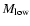 $M_{\rm low}$