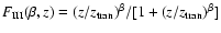 $F_{\rm III}(\beta,z)=(z/z_{\rm tran})^{\beta}/[1+(z/z_{\rm tran})^{\beta}]$