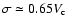 $\sigma \simeq 0.65 V_{\rm c}$
