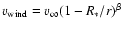 $v_{{\rm wind}}=v_{\infty} (1-R_{*}/r)^{\beta}$