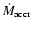 $\dot{M}_{{\rm accr}}$