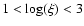 $1<\log(\xi)<3$