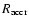 $R_{{\rm accr}}$
