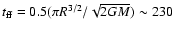 $t_{{\rm ff}}=0.5(\pi R^{3/2}/\sqrt{2GM})\sim 230$