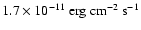 $1.7\times10^{-11}\ {\rm erg}~{\rm cm}^{-2}~{\rm s}^{-1}$