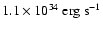 $1.1\times 10^{34}\ {\rm erg}~{\rm s}^{-1}$