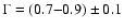 $\Gamma=(0.7{-}0.9)\pm0.1$