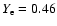 $Y_{\mbox{\scriptsize e}}=0.46$