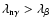 $\lambda_{{\rm n}\gamma} > \lambda_{\beta}$