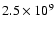 $2.5\times 10^9$