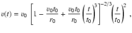 $\displaystyle v(t) = v_0~\left[ 1 - {v_0t_0\over r_0} + {v_0t_0\over r_0}
\left({t\over t_0}\right)^{\! 3}\right]^{-2/3}
\!\! \left({t\over t_0}\right)^{\! 2}~,$