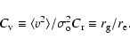 \begin{displaymath}C_{\rm v}\equiv \langle v^{2} \rangle/\sigma_{\rm o}^{2}\\
C_{\rm r} \equiv r_{\rm g}/r_{\rm e}.
\end{displaymath}
