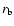 $r_{\rm b}$