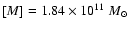 $[M]=1.84\times10^{11}~M_{\odot}$