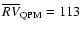 $\overline {RV}_{\rm QPM} = 113$