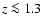 $z\la1.3$