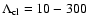 $\Lambda_{\rm cl}=10-300$