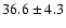 $36.6\pm4.3$