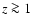 $z\ga1$