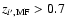 $z_{i',\rm MF}>0.7$