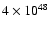 $4\times 10^{48}$