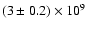 $(3 \pm 0.2)\times10^{9}$