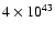 $4\times 10^{43}$