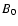 $B_{\rm0}$