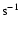 ${\rm s}^{-1}$