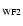 $_{\rm WF2}$