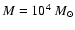 $M=10^4~M_{\odot}$